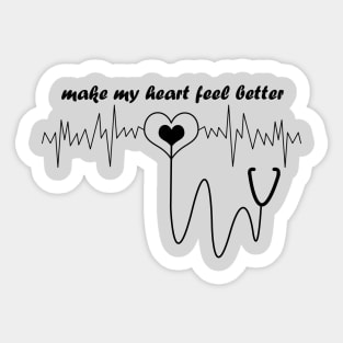 Makes My Heart Feel Better Sticker